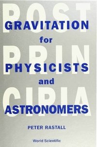 bokomslag Postprincipia: Gravitation For Physicists And Astronomers