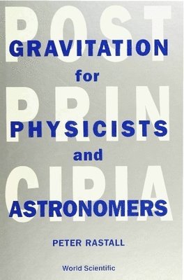 bokomslag Postprincipia: Gravitation For Physicists And Astronomers