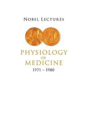 Nobel Lectures In Physiology Or Medicine 1971-1980 1