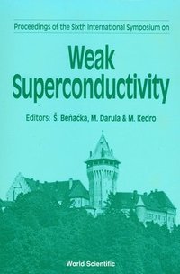 bokomslag Weak Superconductivity - Proceedings Of The 6th International Symposium