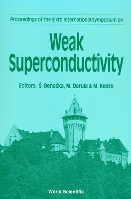 bokomslag Weak Superconductivity - Proceedings Of The 6th International Symposium