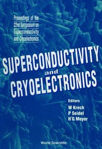bokomslag Superconductivity And Cryoelectronics - Proceedings Of The 22nd Symposium On Superconductivity And Cryoelectronics