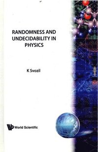 bokomslag Randomness And Undecidability In Physics