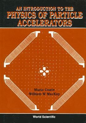 bokomslag An Introduction to the Physics of Particle Accelerators