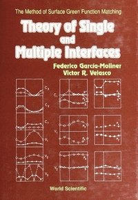bokomslag Theory Of Single And Multiple Interfaces: The Method Of Surface Green Function Matching