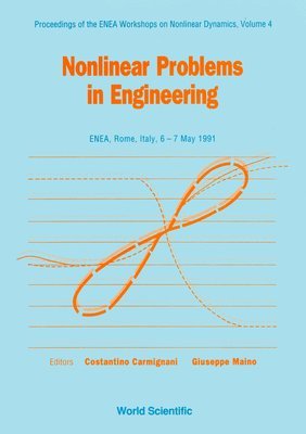 Nonlinear Problems In Engineering - Proceedings Of The Enea Workshops On Nonlinear Dynamics - Vol 4 1