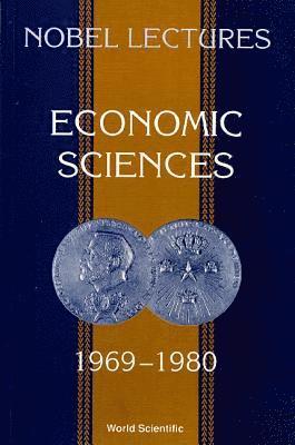 bokomslag Nobel Lectures In Economic Sciences, Vol 1 (1969-1980): The Sveriges Riksbank (Bank Of Sweden) Prize In Economic Sciences In Memory Of Alfred Nobel