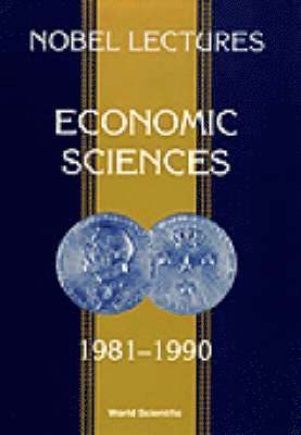 bokomslag Nobel Lectures In Economic Sciences, Vol 2 (1981-1990): The Sveriges Riksbank (Bank Of Sweden) Prize In Economic Sciences In Memory Of Alfred Nobel