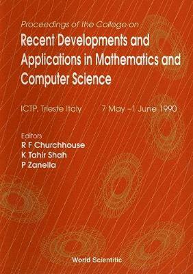 bokomslag Recent Developments And Applications In Mathematics And Computer Science - Proceedings Of The College