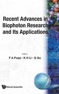 bokomslag Recent Advances In Biophoton Research And Its Applications