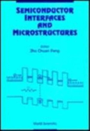 FENG ZHE CHUAN, Zhe Chuan Feng - SEMICONDUCTOR INTERFACES AND MICROSTRUCTURES, Inbunden