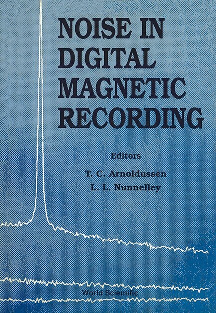 ARNOLDUSSEN T C, T C Arnoldussen, L L Nunnelley - NOISE IN DIGITAL MAGNETIC RECORDING, Inbunden