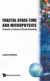 bokomslag Fractal Space-time And Microphysics: Towards A Theory Of Scale Relativity
