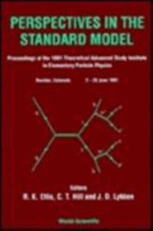 ELLIS R K, R K Ellis, C T Hill, J D Lykken - PERSPECTIVES IN THE STANDARD MODEL (TASI-91) - PROCEEDINGS OF THE THEORETICAL STUDY INSTITUTE IN ELEMENTARY PARTICLE PHYSICS, Inbunden