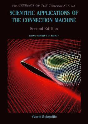 H SIMON, Horst D Simon, Horst D. Simon - Scientific Applications Of The Connection Machine (2nd Edition), Inbunden