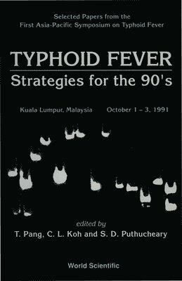 bokomslag Typhoid Fever: Strategies For The 90's - Selected Papers From First Asia-pacific Symposium On Typhoid Fever