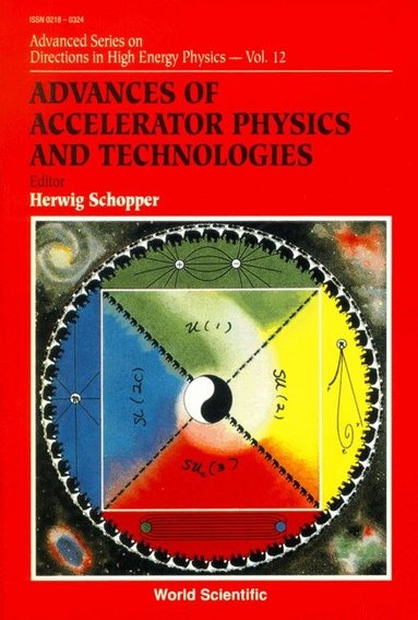 SCHOPPER H, Herwig Schopper - ADVANCES OF ACCELERATOR PHYSICS AND TECHNOLOGIES, Häftad