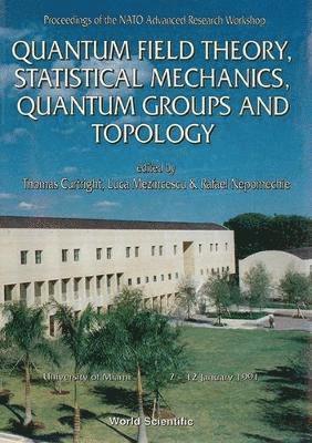 bokomslag Quantum Field Theory, Statistical Mechanics, Quantum Groups And Topology - Proceedings Of The Nato Advanced Research Workshop