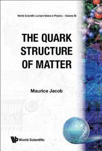 bokomslag Quark Structure Of Matter, The