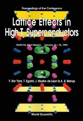 bokomslag Lattice Effects In High Tc Superconductors - Proceedings Of The Conference