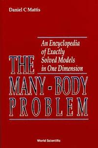 bokomslag Many-Body Problem, The: An Encyclopedia of Exactly Solved Models in One Dimension (3rd Printing with Revisions and Corrections)