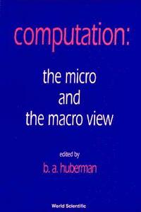 bokomslag Computation: The Micro And The Macro View