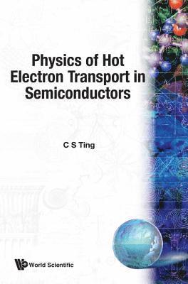 bokomslag Physics Of Hot Electron Transport In Semiconductors