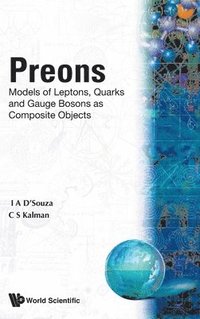 bokomslag Preons: Models Of Leptons, Quarks And Gauge Bosons As Composite Objects
