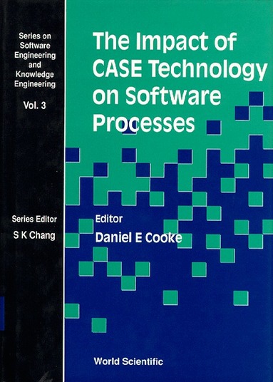 COOKE D E, Daniel E Cooke - IMPACT OF CASE TECHNOLOGY ON SOFTWARE PROCESSES, THE, Inbunden