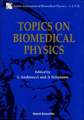 bokomslag Topics on Biomedical Physics - Proceedings of the 6th National Congress of the Italian Association of Biomedical Physics