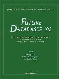 bokomslag Future Databases '92 - Proceedings of the 2nd Far-East Workshop on Future Database Systems