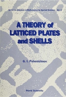 G I Pshenichnov, G. I. Pshenichnov, PSHENICHNOV G I - Theory Of Latticed Plates And Shells, A, Inbunden