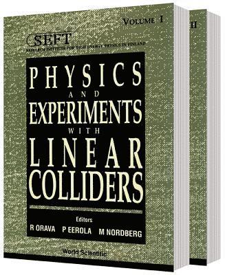 bokomslag Physics And Experiments With Linear Colliders (In 2 Vols)