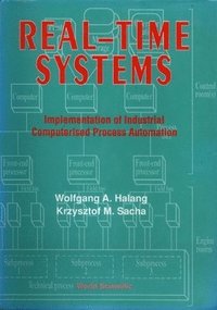 bokomslag Real-time Systems: Implementation Of Industrial Computerized Process Automation