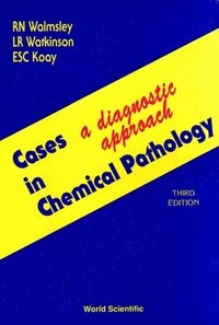 bokomslag Cases in Chemical Pathology: A Diagnostic Approach (Third Edition)