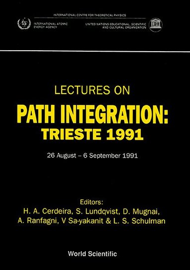AL LUNDQVIST MUGNAI AL H CERDEIRA, H A Cerdeira, S Lundqvist, D Mugnai, A Ranfagni, V Sa-yakanit, L S Schulman - PATH INTEGRATION: TRIESTE 1991, LECTURES ON - PROCEEDINGS OF THE ADRIATICO RESEARCH CONFERENCE, Inbunden