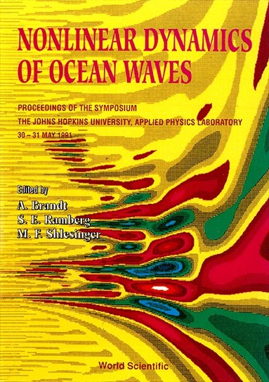 SHLESINGER RAMBERG SHLESINGER A BRANDT, A Brandt, S E Ramberg, M F Shlesinger - NONLINEAR DYNAMICS OF OCEAN WAVES - PROCEEDINGS OF THE SYMPOSIUM, Inbunden