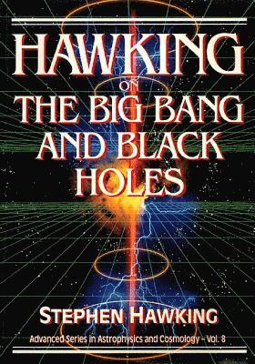 Hawking On The Big Bang And Black Holes