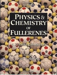 bokomslag Physics And Chemistry Of Fullerenes