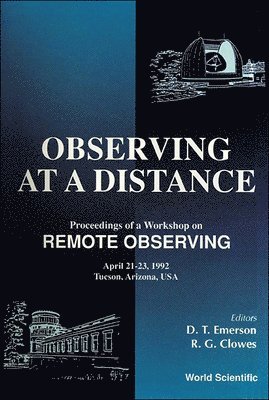 Observing At A Distance - Proceedings Of A Workshop On Remote Observing 1