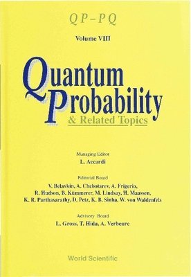 Accardi L, L Accardi - QUANTUM PROBABILITY AND RELATED TOPICS: VOLUME VIII, Inbunden