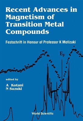 bokomslag Recent Advances in Magnetism of Transition Metal Compounds: Festschrift in Honour of Professor K Motizuki