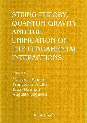 String Theory, Quantum Gravity And The Unification Of The Fundamental Interactions - Proceedings Of The Conference 1