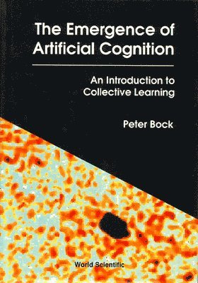 bokomslag Emergence Of Artificial Cognition, The: An Introduction To Collective Learning