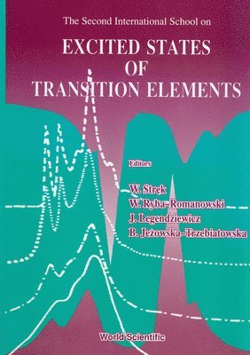 AL. RYBA-ROMANOWSKI AL. W STREK, W. Strek, B. Jezowska-Trzebiatowska, Witold Ryba-Romanowski, Janina Legendziewicz - Excited States of Transition Elements - Proceedings of the 2nd International School, Inbunden