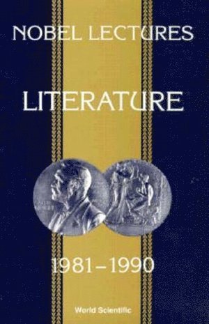 ALLEN STURE, Sture Allen - Nobel Lectures In Literature, Vol 3 (1981-1990), Häftad