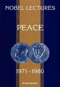 bokomslag Nobel Lectures In Peace, Vol 4 (1971-1980)