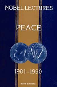 bokomslag Nobel Lectures In Peace, Vol 5 (1981-1990)