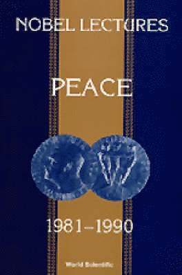 Nobel Lectures In Peace, Vol 5 (1981-1990) 1