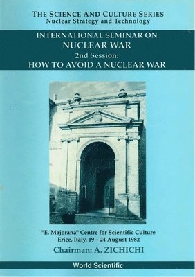 bokomslag How To Avoid A Nuclear War - Proceedings Of The 2nd International Seminar On Nuclear War